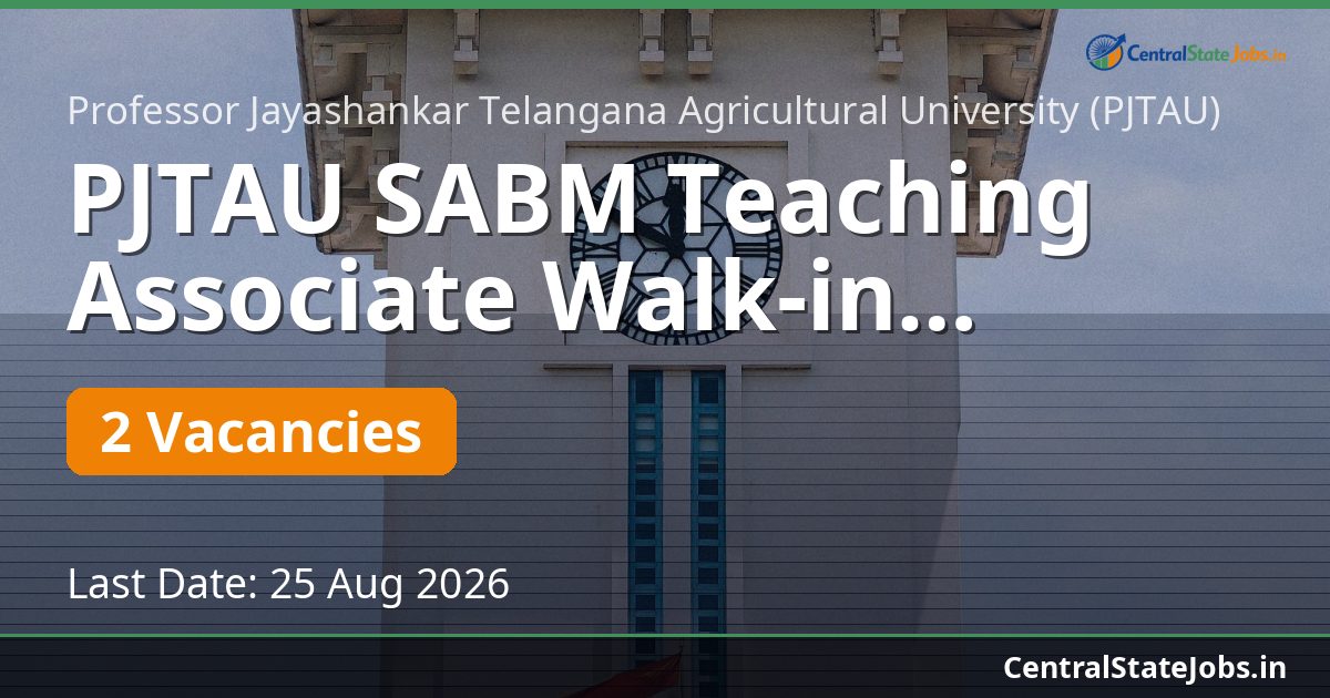 PJTAU SABM Teaching Associate Walk-in Interview 2026