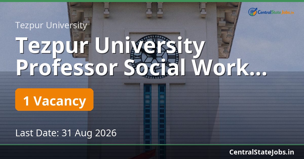 Tezpur University Professor Social Work Recruitment 2026