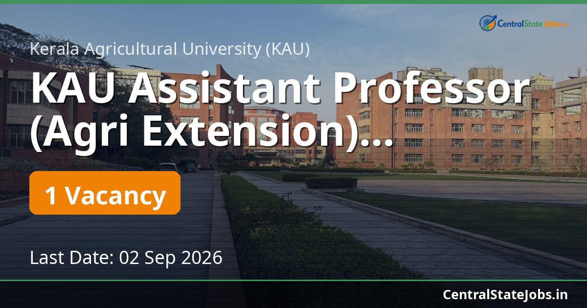 KAU Assistant Professor (Agri Extension) Recruitment 2026