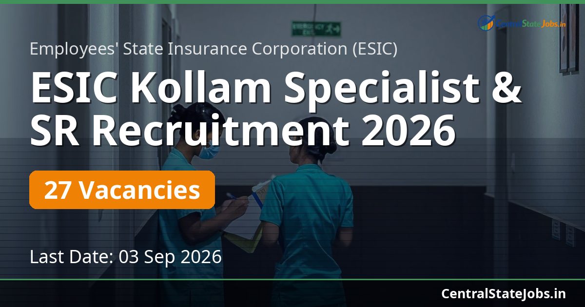 ESIC Kollam Specialist & SR Recruitment 2026