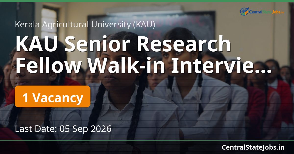 KAU Senior Research Fellow Walk-in Interview 2026