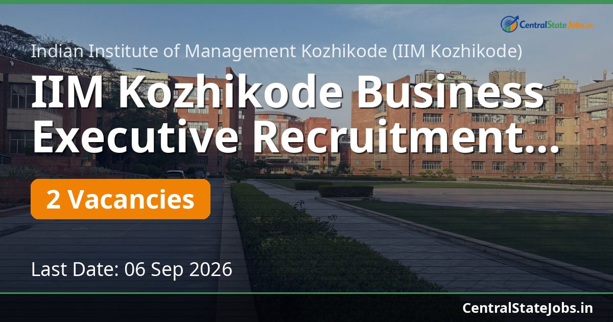 IIM Kozhikode Business Executive Recruitment 2026