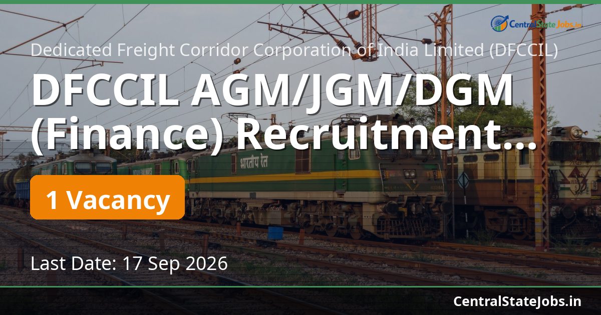 DFCCIL AGM/JGM/DGM (Finance) Recruitment 2026