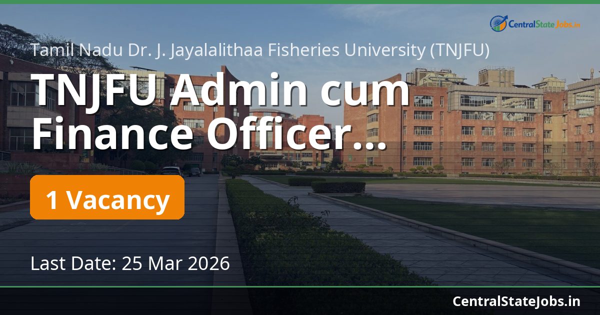 TNJFU Admin cum Finance Officer Recruitment 2026