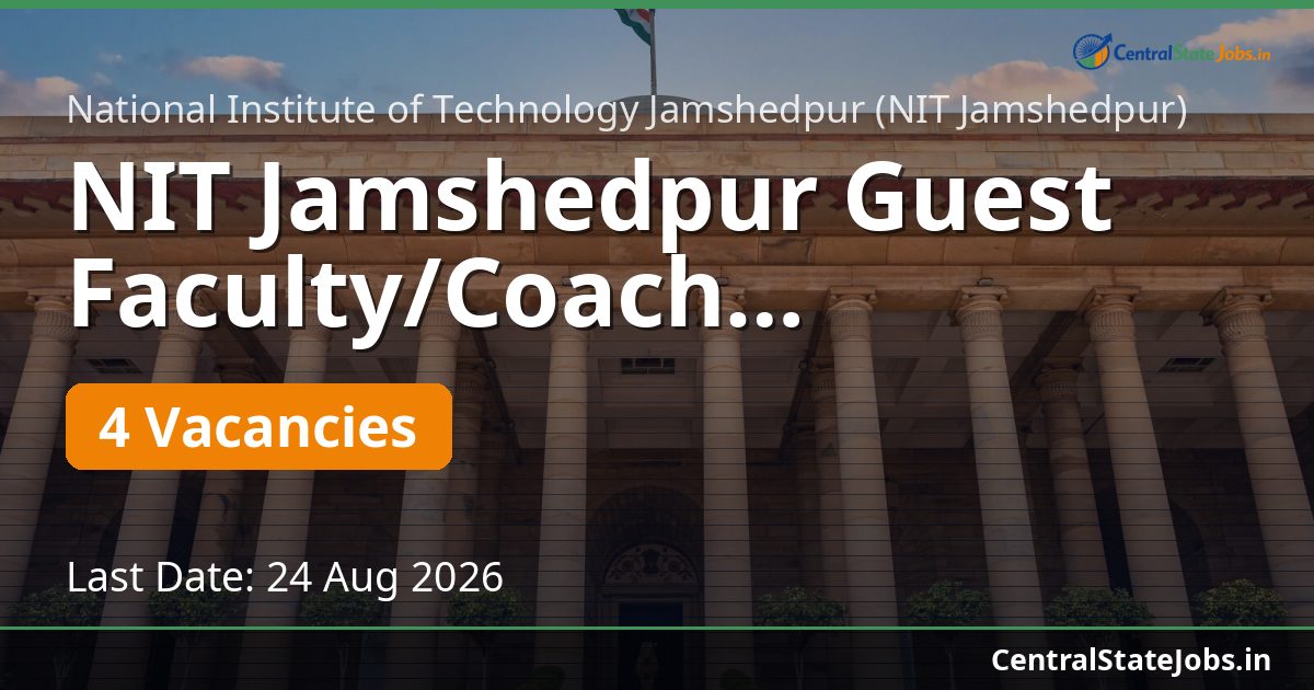 NIT Jamshedpur Guest Faculty/Coach Recruitment 2026