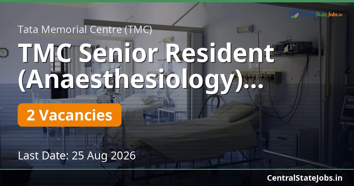 TMC Senior Resident (Anaesthesiology) Recruitment 2026