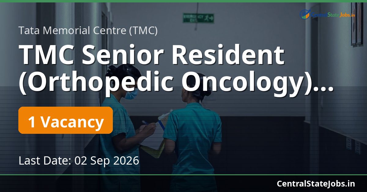 TMC Senior Resident (Orthopedic Oncology) Recruitment 2026