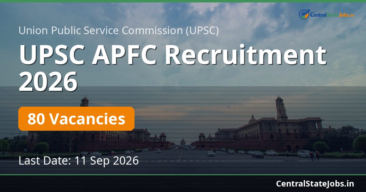 UPSC APFC भर्ती 2026 – 80 पद