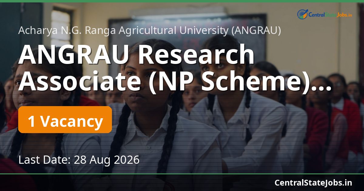 ANGRAU Research Associate (NP Scheme) Recruitment 2026