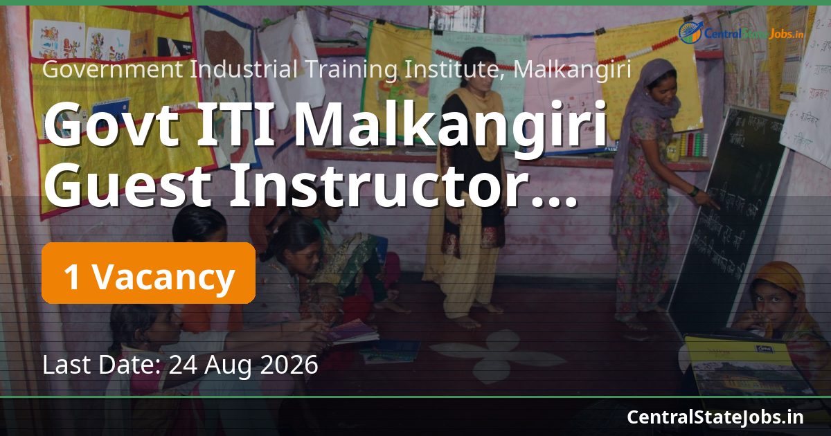 Govt ITI Malkangiri Guest Instructor Recruitment 2026