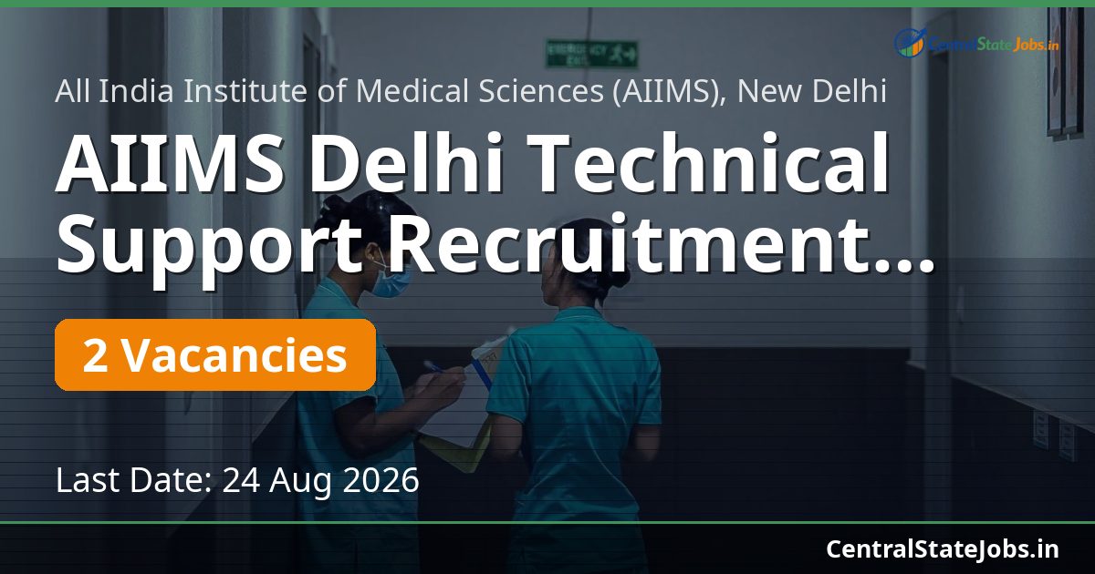 AIIMS Delhi Technical Support Recruitment 2026