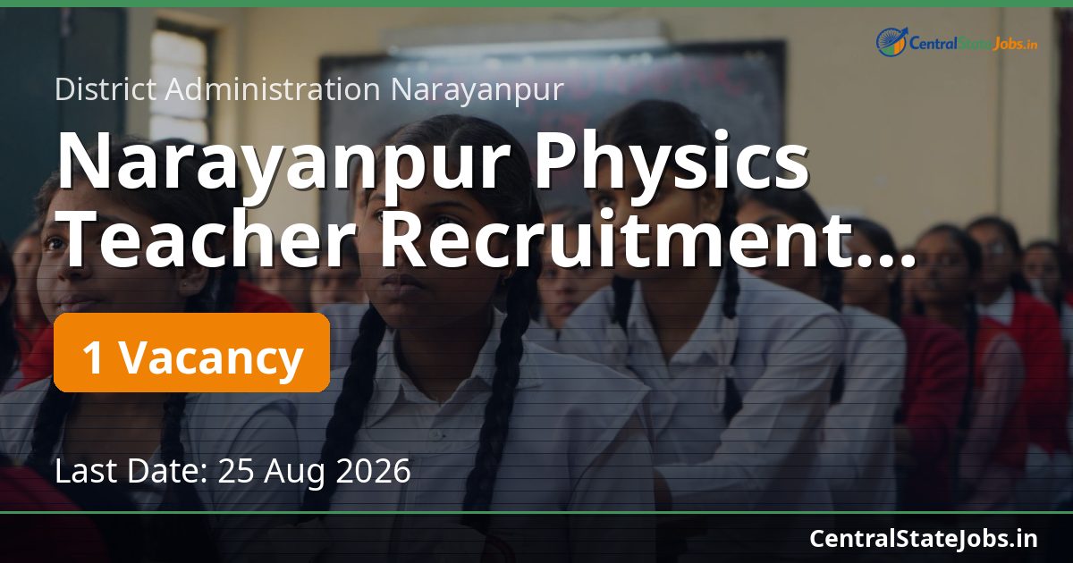 Narayanpur Physics Teacher Recruitment 2026