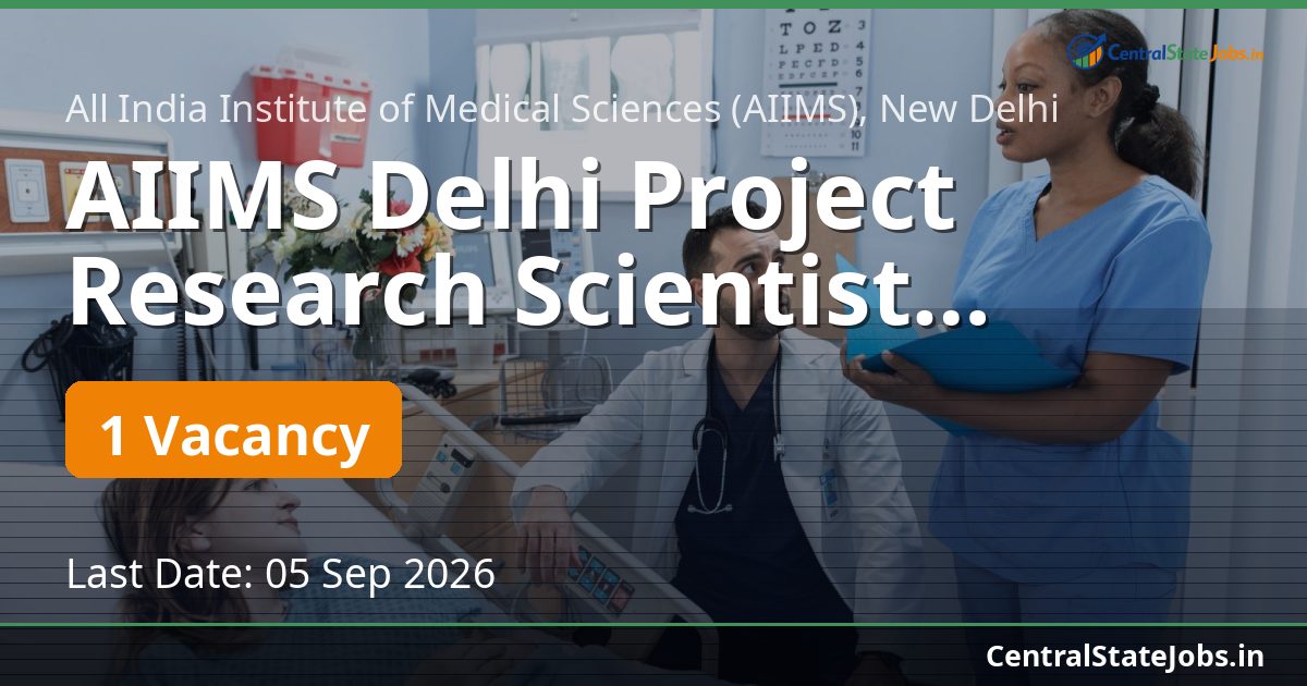 AIIMS Delhi Project Research Scientist Recruitment 2026