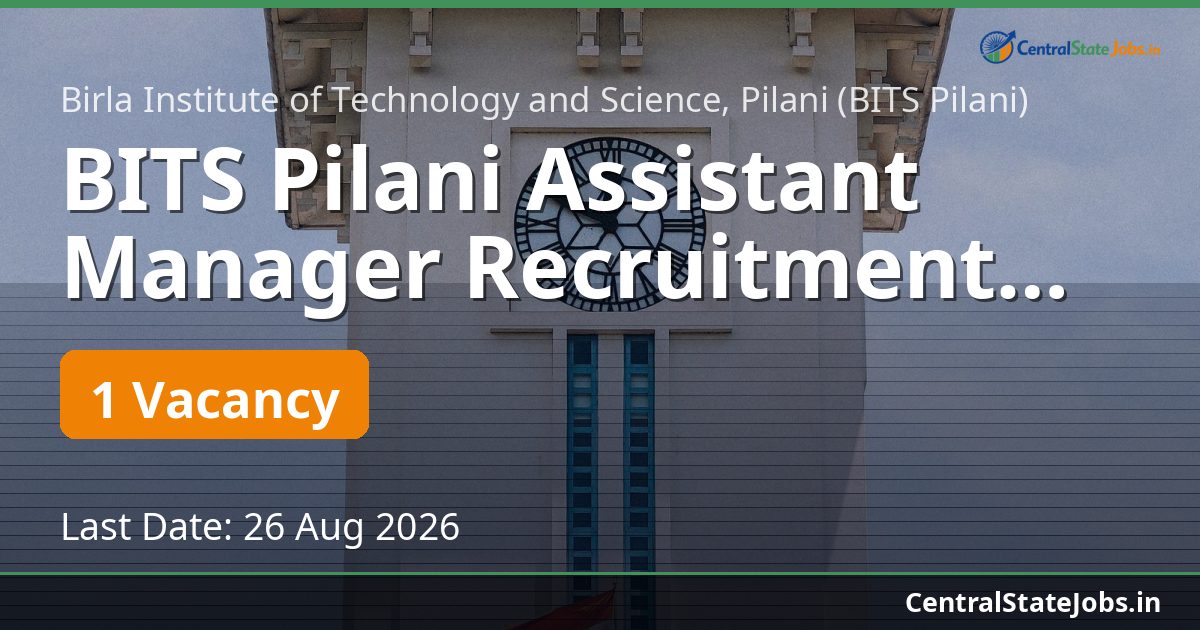 BITS Pilani Assistant Manager Recruitment 2026