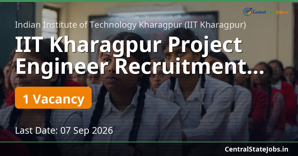IIT Kharagpur Project Engineer Recruitment 2026