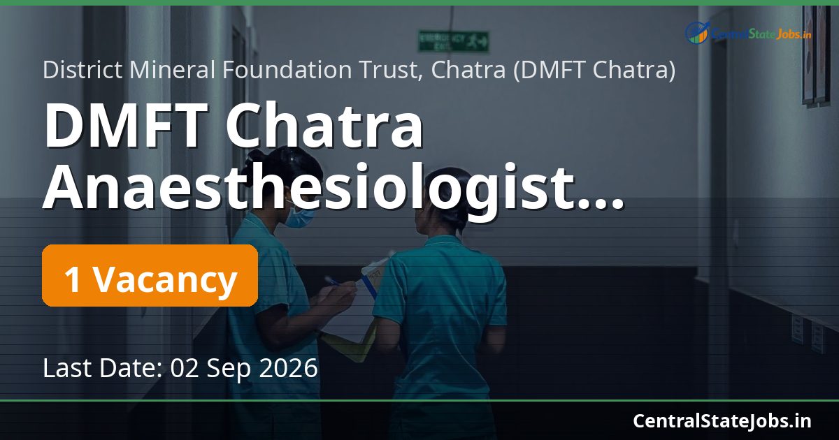 DMFT Chatra Anaesthesiologist Recruitment 2026
