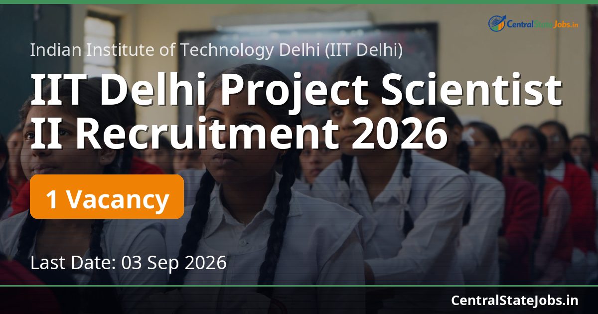 IIT Delhi Project Scientist II Recruitment 2026