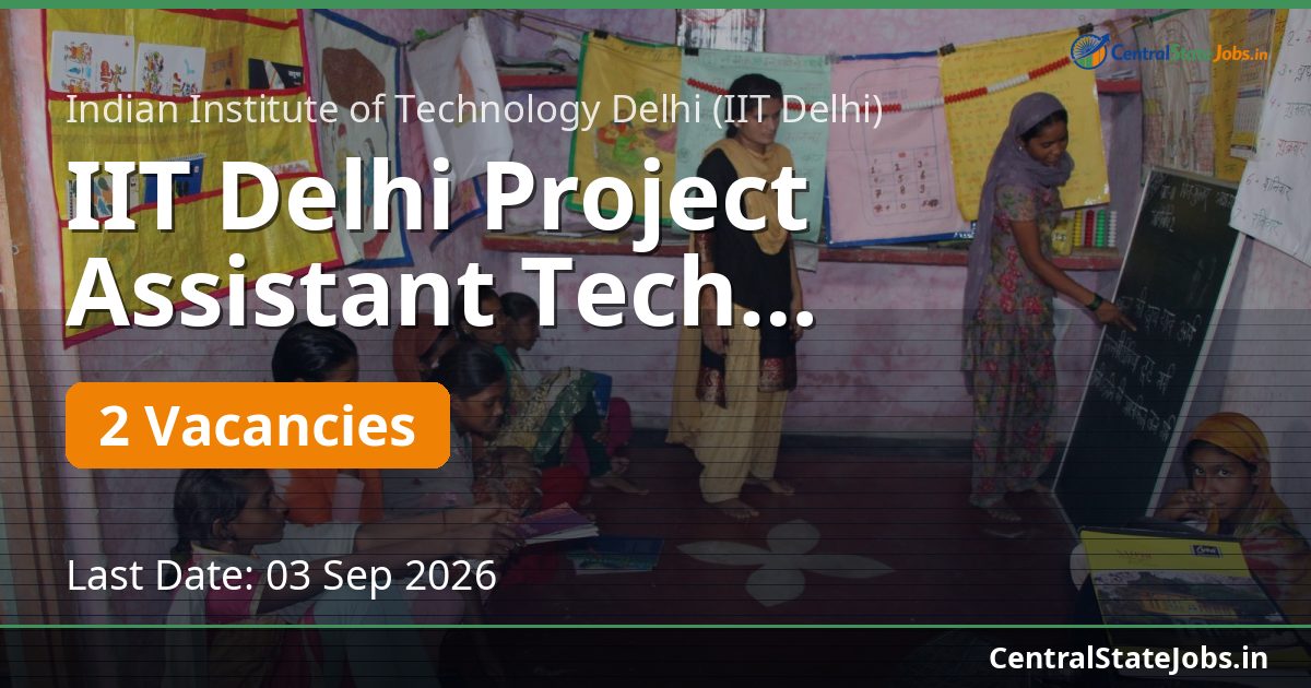 IIT Delhi Project Assistant Tech Recruitment 2026