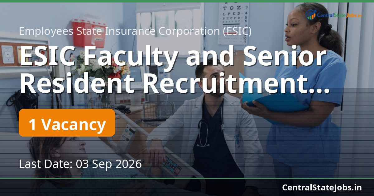 ESIC Faculty and Senior Resident Recruitment 2026