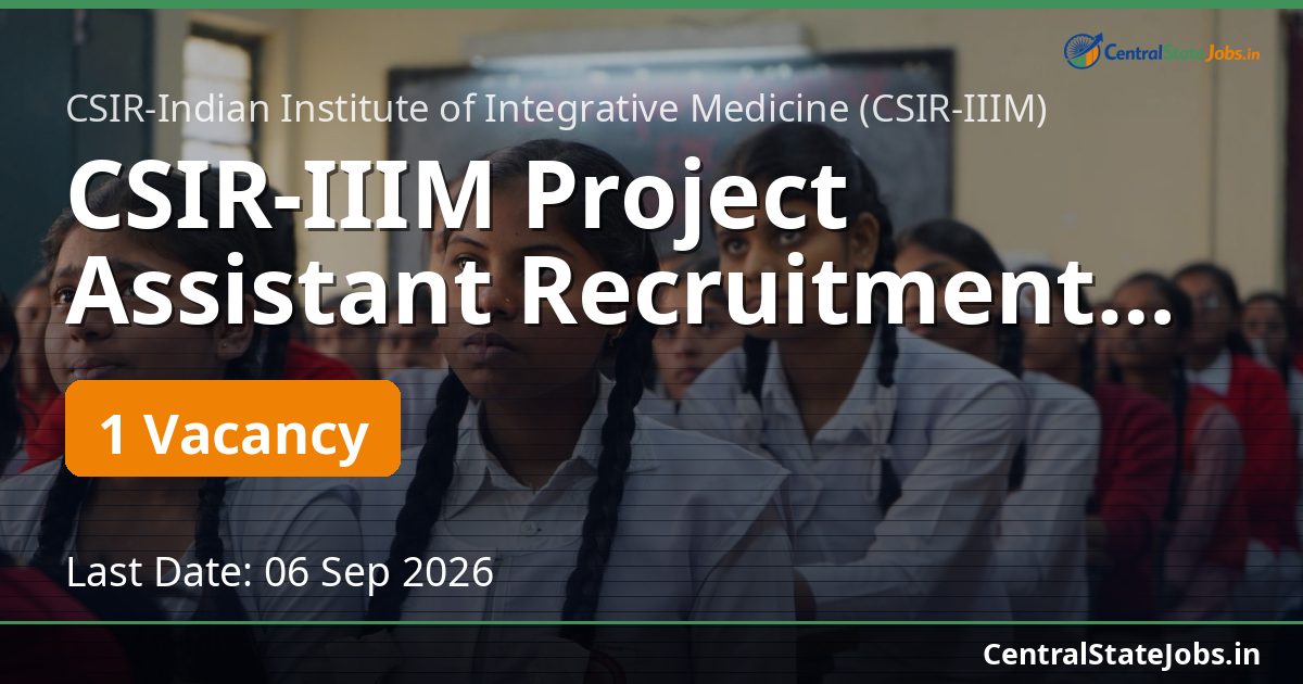 CSIR-IIIM Project Assistant Recruitment 2026