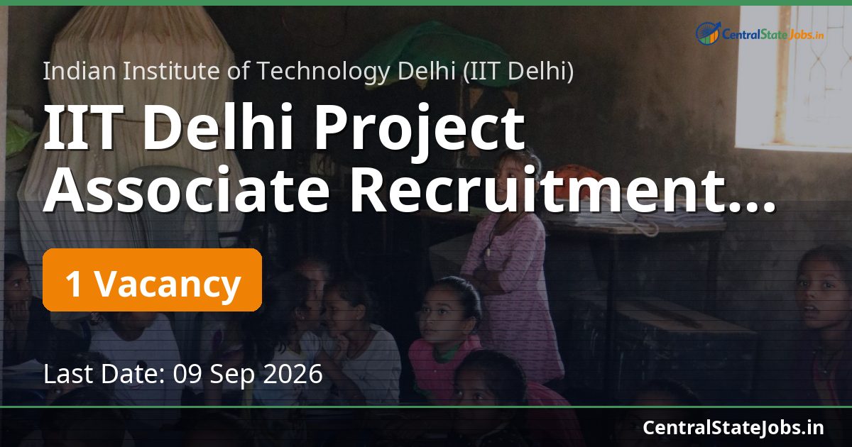 IIT Delhi Project Associate Recruitment 2026