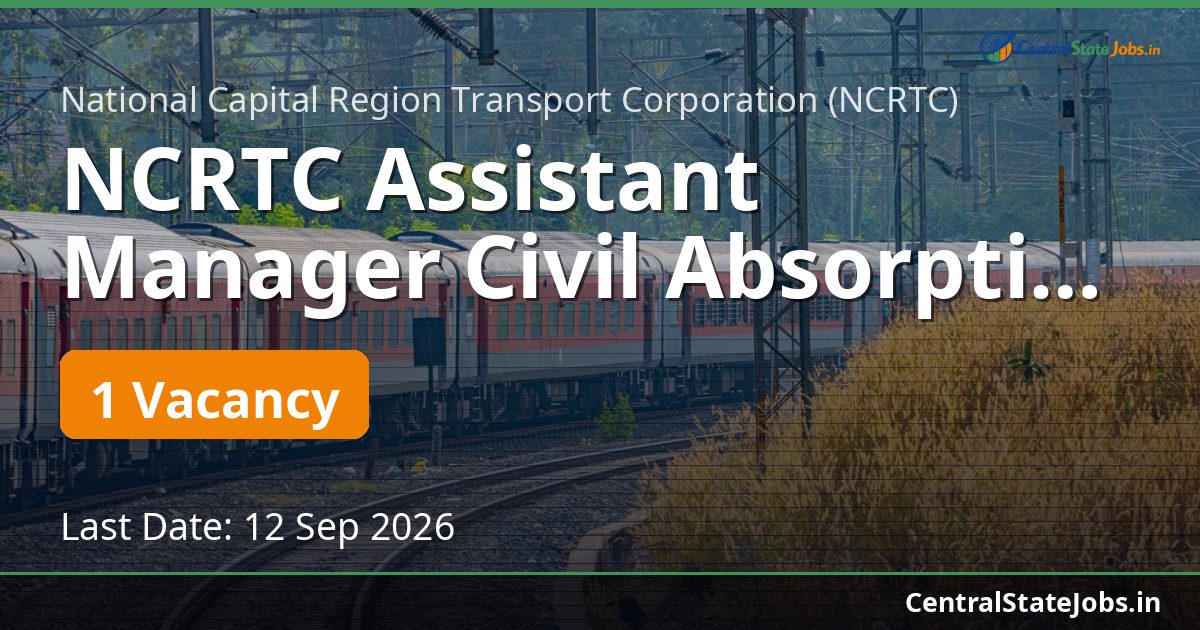NCRTC Assistant Manager Civil Absorption Recruitment 2026