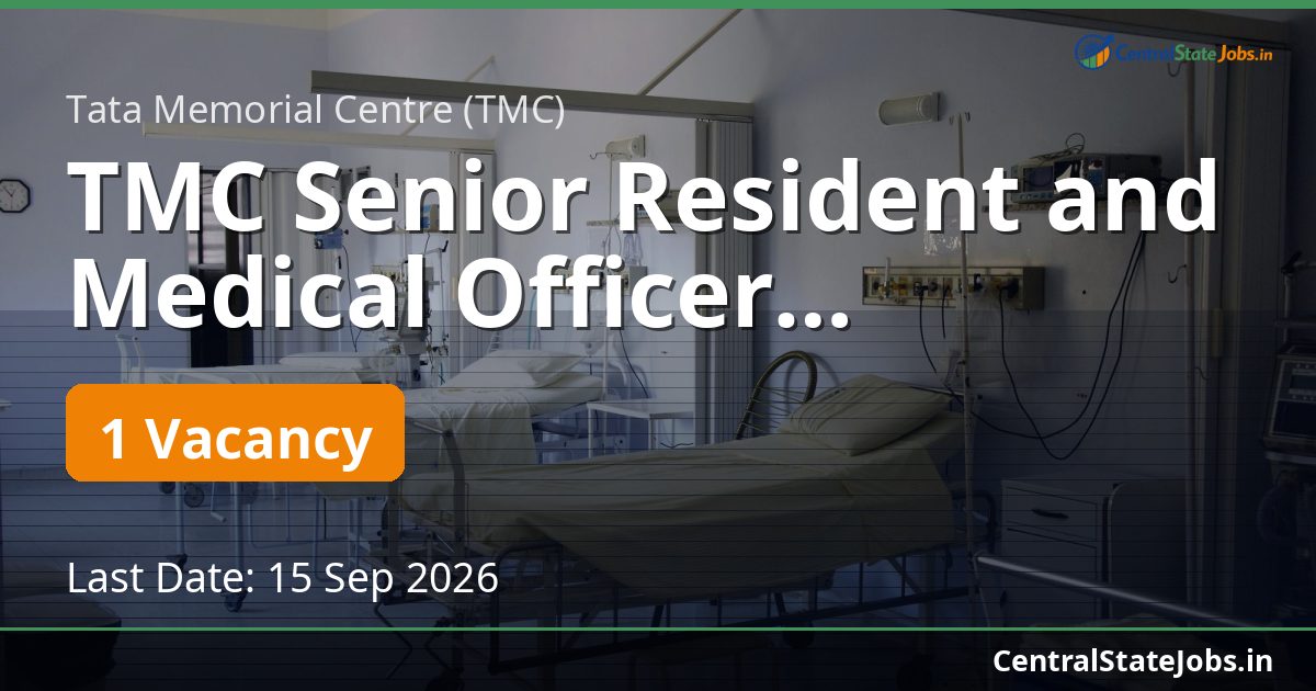 TMC Senior Resident and Medical Officer Recruitment 2026