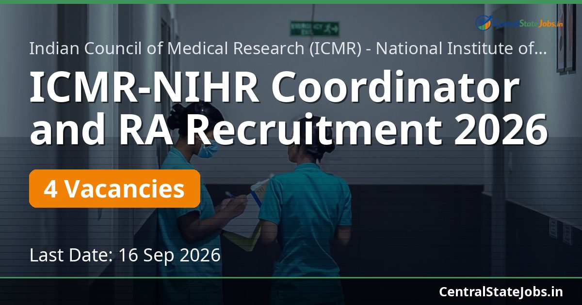ICMR-NIHR Coordinator and RA Recruitment 2026