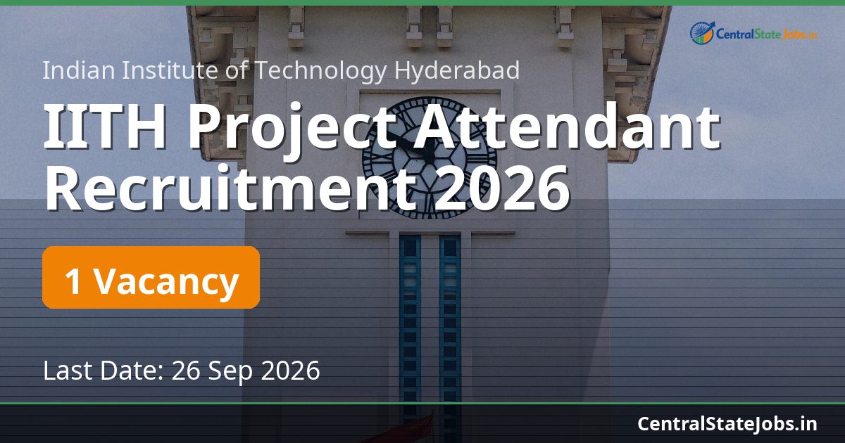 IITH Project Attendant Recruitment 2026