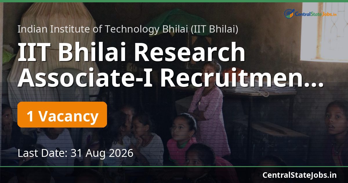 IIT Bhilai Research Associate-I Recruitment 2026