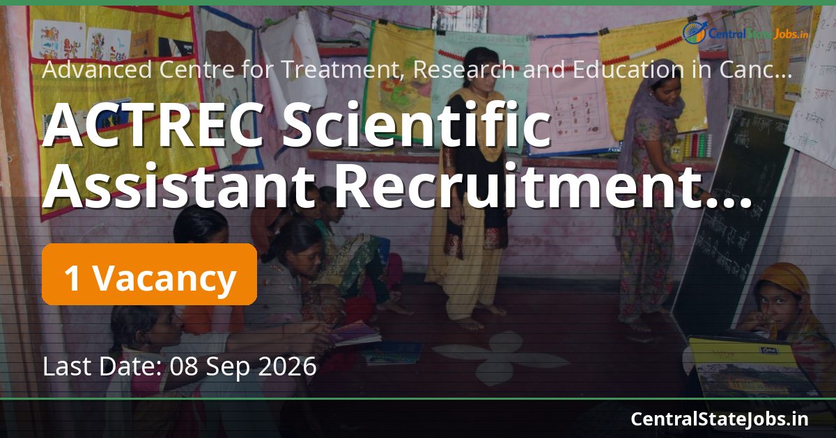 ACTREC Scientific Assistant Recruitment 2026