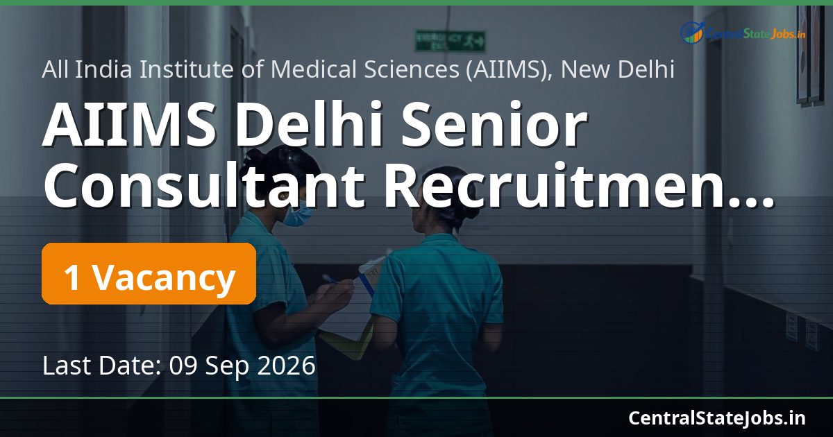 AIIMS Delhi Senior Consultant Recruitment 2026