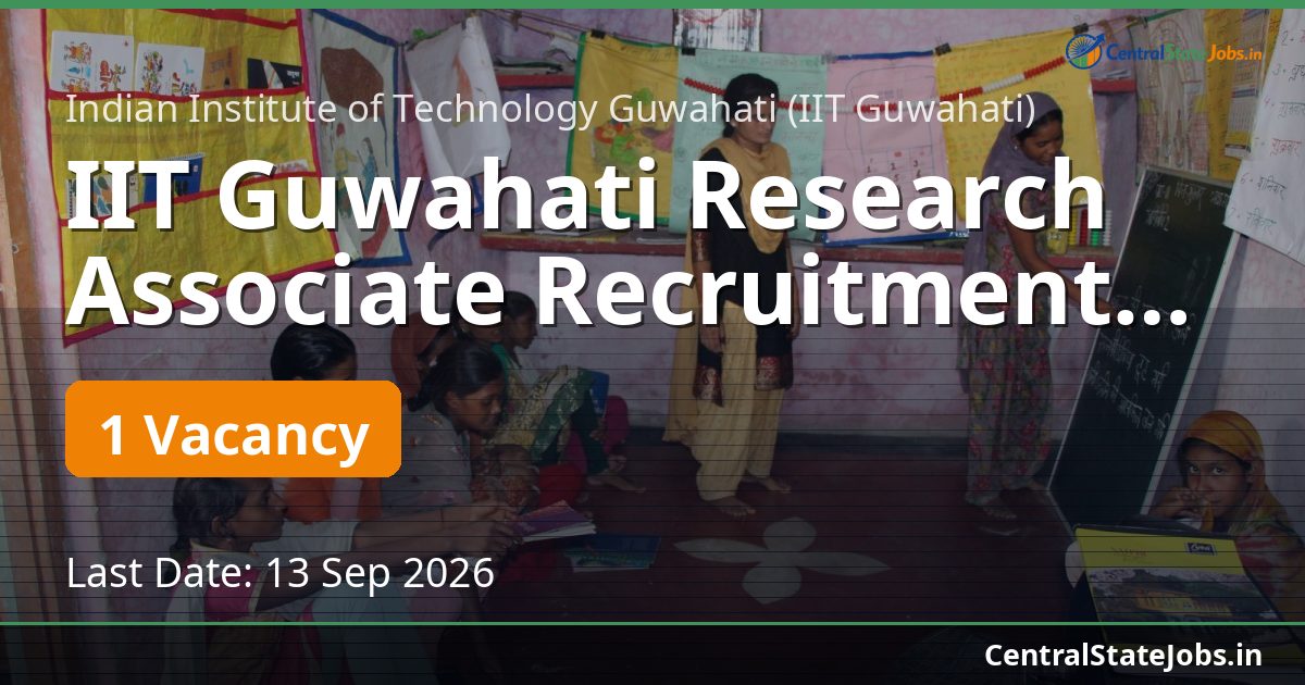 IIT Guwahati Research Associate Recruitment 2026