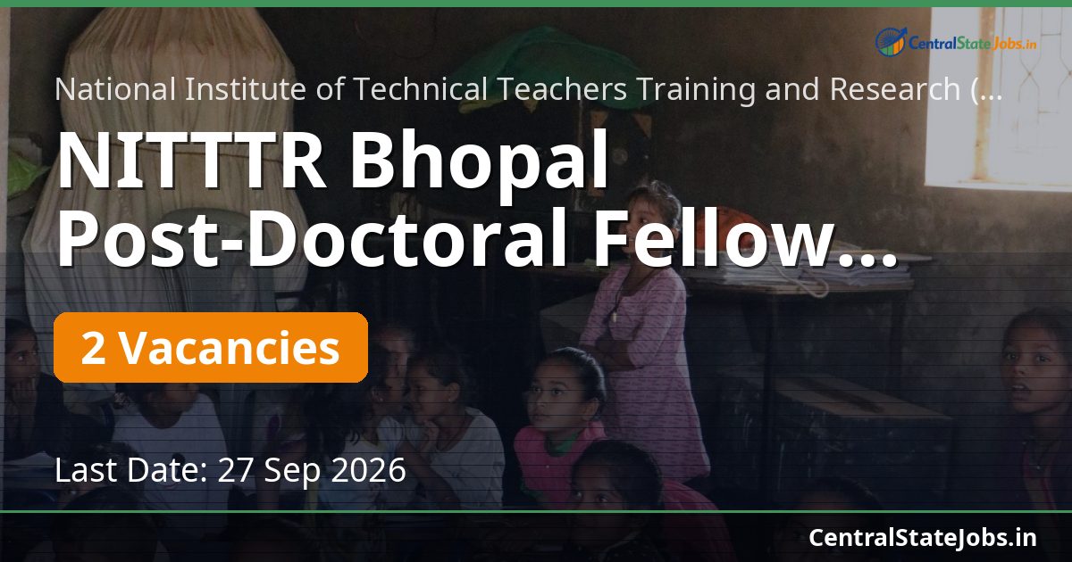 NITTTR Bhopal Post-Doctoral Fellow Recruitment 2026