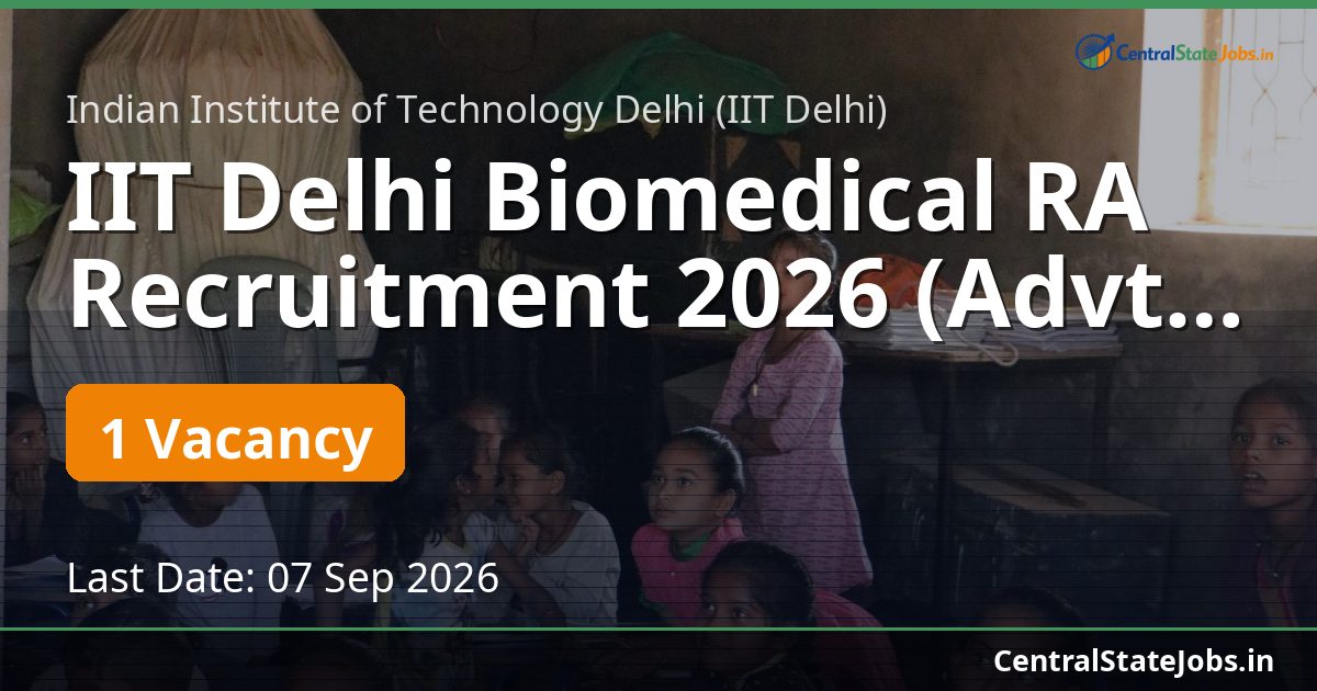 IIT Delhi Biomedical RA Recruitment 2026 (Advt 226)