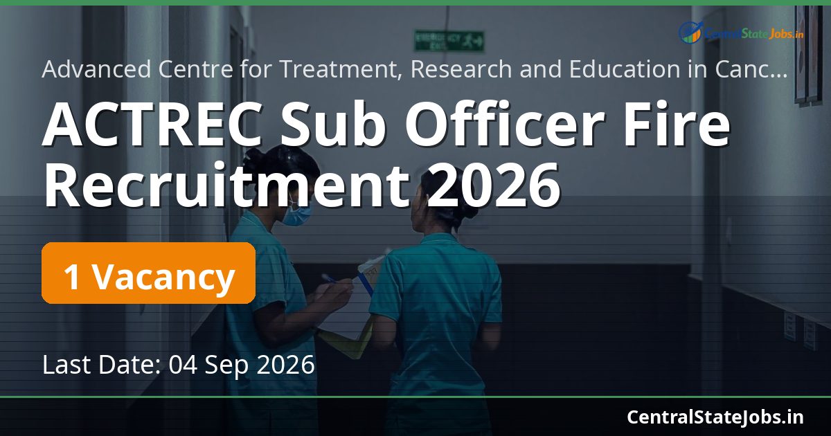 ACTREC Sub Officer Fire Recruitment 2026