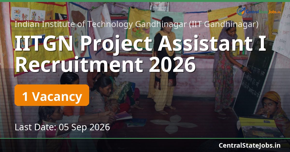 IITGN Project Assistant I Recruitment 2026