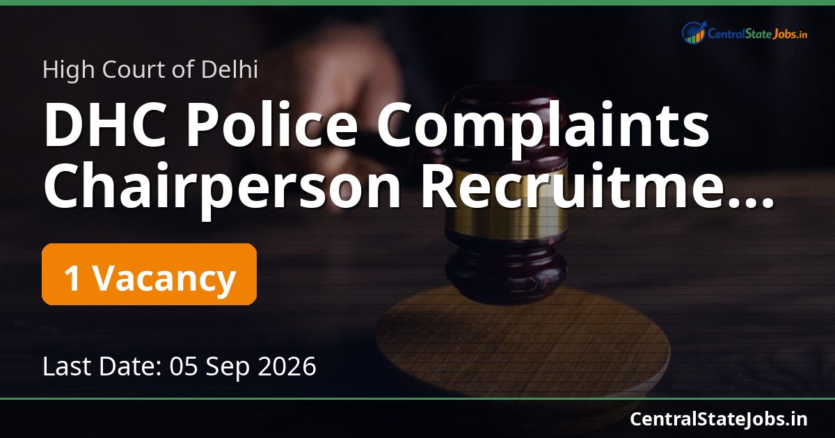 DHC Police Complaints Chairperson Recruitment 2026