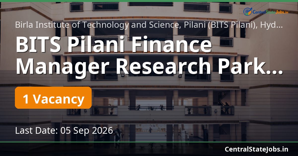 BITS Pilani Finance Manager Research Park Recruitment 2026