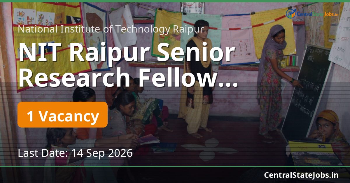 NIT Raipur Senior Research Fellow Recruitment 2026