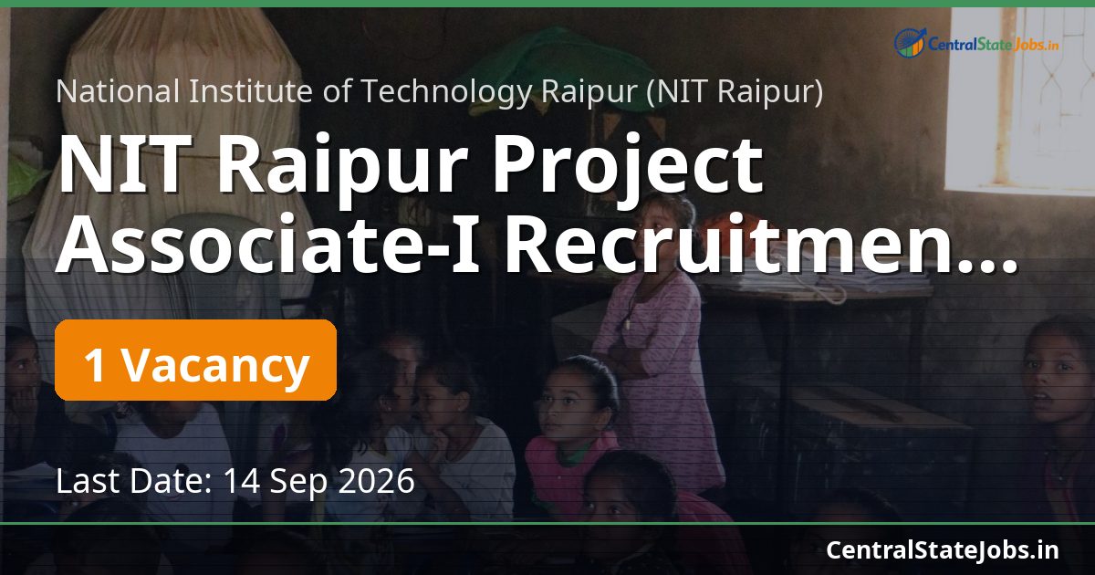 NIT Raipur Project Associate-I Recruitment 2026