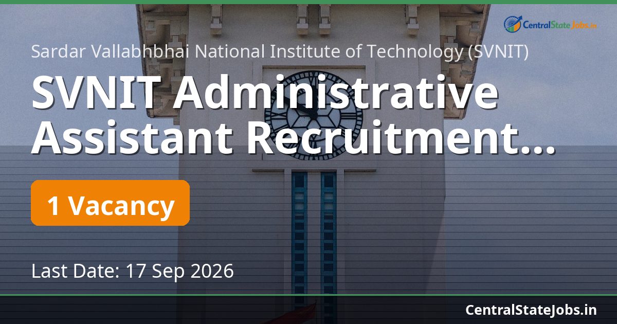 SVNIT Administrative Assistant Recruitment 2026