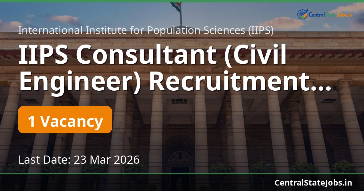 IIPS Consultant (Civil Engineer) Recruitment 2026