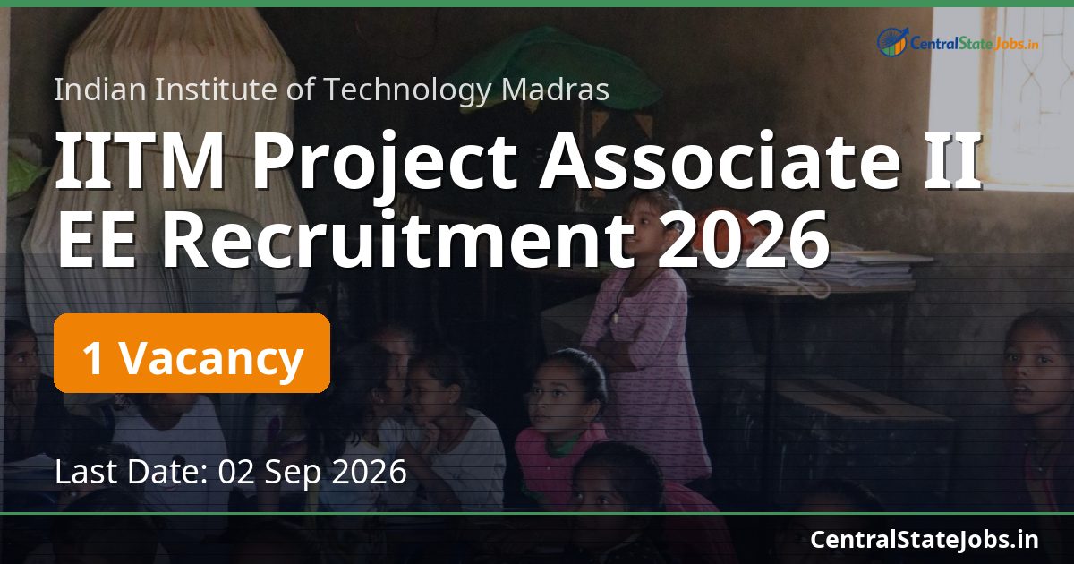 IITM Project Associate II EE Recruitment 2026