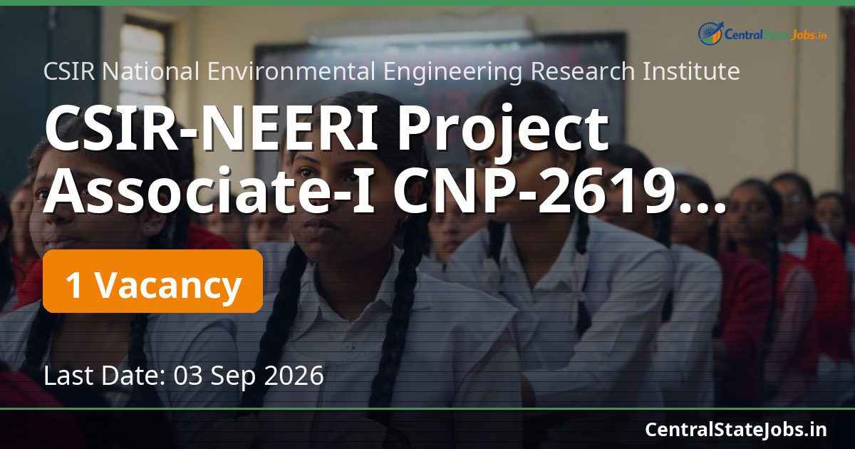 CSIR-NEERI Project Associate-I CNP-2619 Recruitment 2026