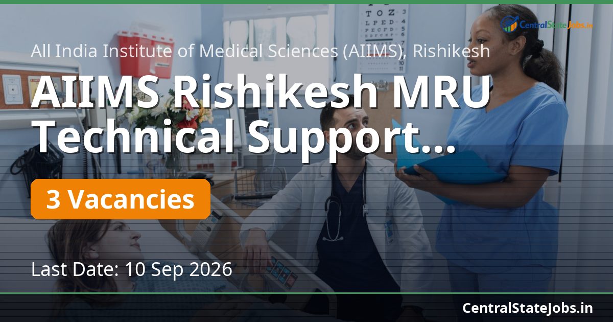 AIIMS Rishikesh MRU Technical Support Recruitment 2026
