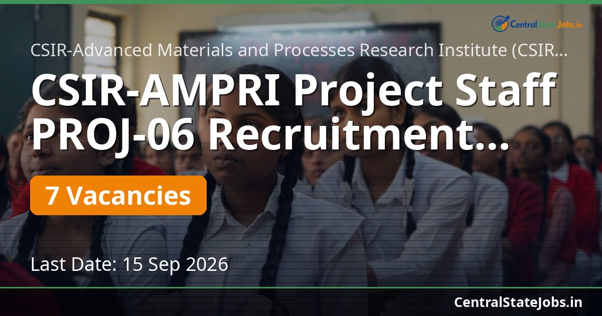 CSIR-AMPRI Project Staff PROJ-06 Recruitment 2026