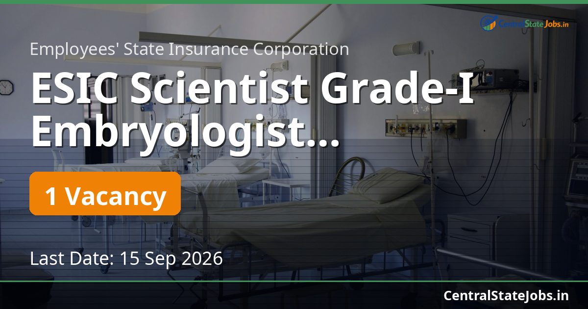 ESIC Scientist Grade-I Embryologist Recruitment 2026