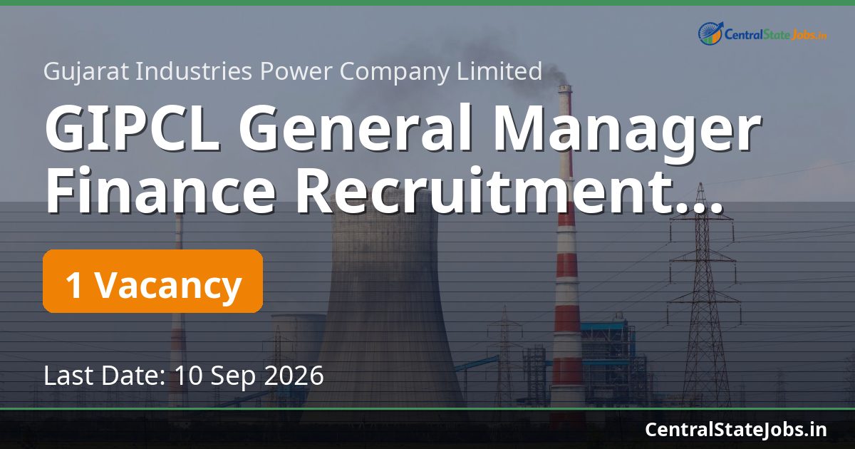 GIPCL General Manager Finance Recruitment 2026