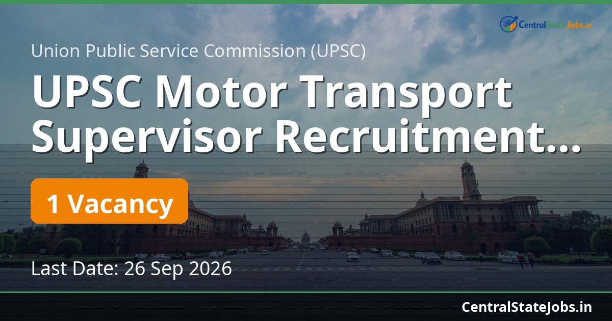 UPSC मोटर ट्रांसपोर्ट सुपरवाइजर भर्ती 2026